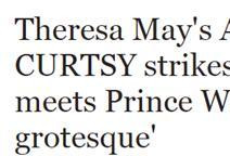 英国首相向王子行屈膝礼差点受伤 引英媒吐槽