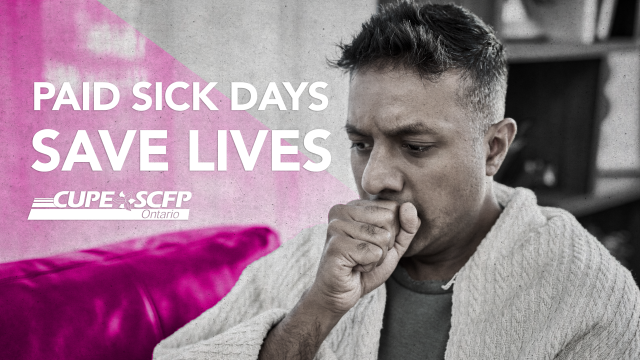 Paid Sick Days Save Lives - CUPE Ontario