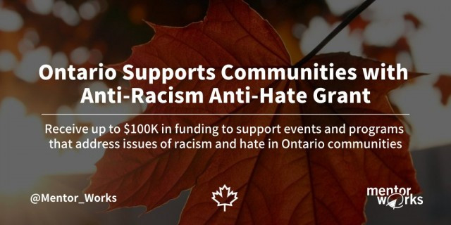 Ontario Supports Communities with Anti-Racism Anti-Hate Grant | Mentor Works