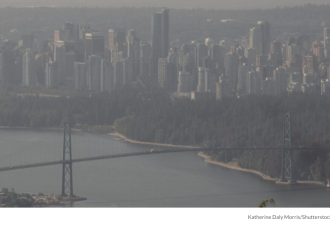 温哥华空气质量全球最差！PM2.5飙升近20倍！还会更糟