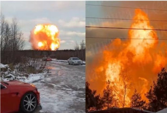 俄罗斯天然气管道爆炸 橘红火球窜天 场面惊人