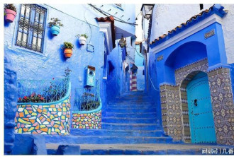 摩洛哥蓝色梦幻小镇舍夫沙万 这么美丽