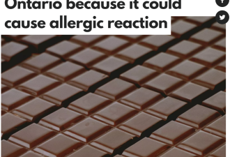 安省多款热销巧克力遭卫生部召回：恐致严重危及生命病症！