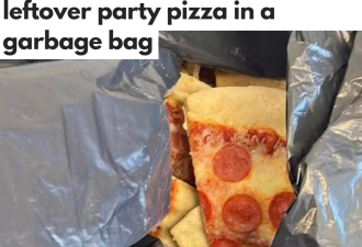 离谱！万锦居民用“垃圾袋”装剩Pizza想“物物交换”中餐？！