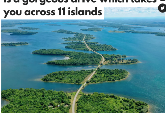 太震撼！安省竟把这条公路修在河水中 让你驾车穿越11座小岛