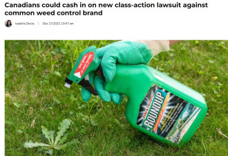 加拿大人针对最常见除草剂发起集体诉讼，有望获赔偿