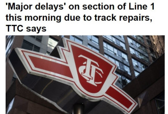 TTC警告由于轨道维修将出现严重延误