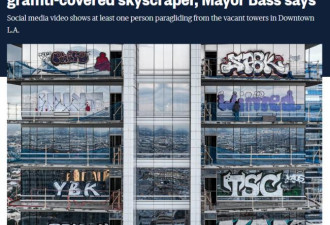 枪案和涂鸦后 有人在洛市烂尾摩天大楼跳伞