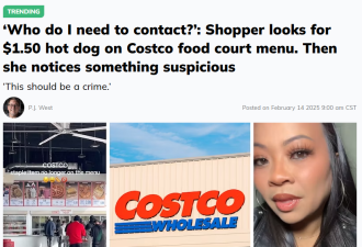Costco顾客惊爆$1.5热狗"消失了"!美食区迎大变化!87万人炸锅!