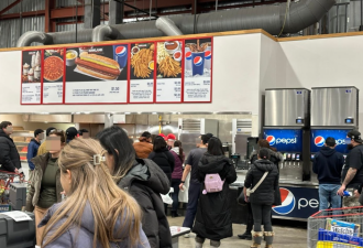 加拿大Costco美食广场涨价!炸鸡薯条全中招!热销品恐停售+下架!