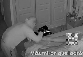 监控曝光：窃贼入室盗窃 发现女主人裸睡后…