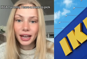 "不尊重文化"! 网红妹子搬来多伦多后吐槽IKEA: 哪里都不对劲!
