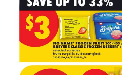 NO NAME® FROZEN FRUIT 300/400 g or BREYERS CLASSIC FROZEN DESSERT 1.41 L